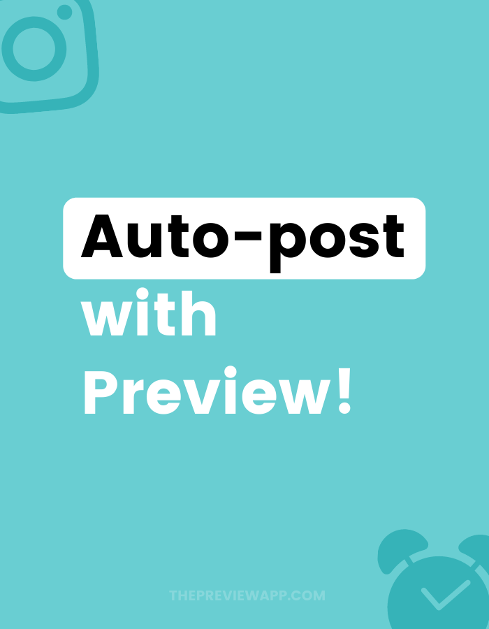 How to automatically schedule Instagram posts with Preview